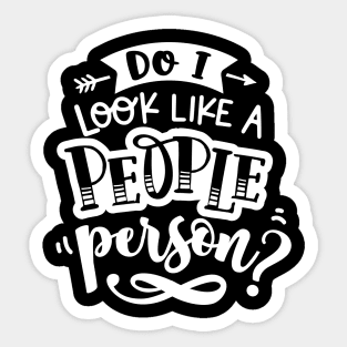 Not a people person Sticker